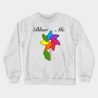 Blow me Crewneck Sweatshirt